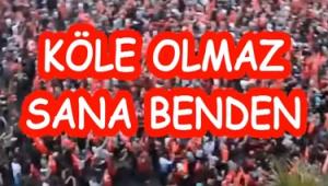 Köle Olmaz Sana Benden
