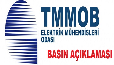 ELEKTRİK MÜHENDİSLERİ ODASI BASIN AÇIKLAMASI