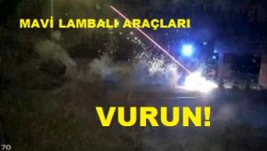 MAVİ LAMBALI ARAÇLARI VURUN