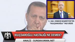 Erdoğan’ın Kılıçdaroğlu Hastalığı Ne Demek?