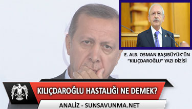 Erdoğan’ın Kılıçdaroğlu Hastalığı Ne Demek?