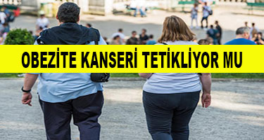 AŞIRI KİLO, OBEZİTE VE KANSER
