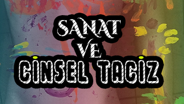 Sanat ve Cinsel Taciz