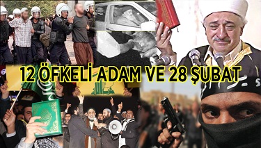 “12 ÖFKELİ ADAM” VE 28 ŞUBAT