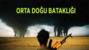 ORTA DOĞU BATAKLIĞINDA NELER OLUYOR?