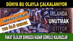 İrlanda Unutmak İstiyor Fakat Ölüler Sonsuza Kadar Gömülü Kalmazlar