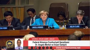 Federal Almanya Cumhuriyeti Şansölyesi Dr. Angela Merkel ve İnsani Gelişim