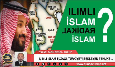 ILIMLI İSLAM TUZAĞI, TÜRKİYEYİ BEKLEYEN TEHLİKE…