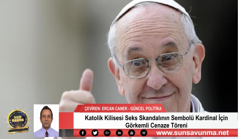 Katolik Kilisesi Seks Skandalının Sembolü Kardinal İçin Görkemli Cenaze Töreni