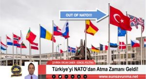 Türkiye’yi NATO’dan Atma Zamanı Geldi!