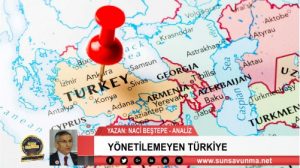YÖNETİLEMEYEN TÜRKİYE