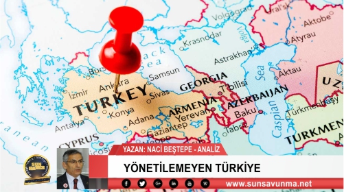 YÖNETİLEMEYEN TÜRKİYE
