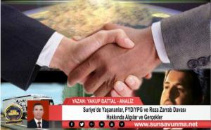 Suriye’de Yaşananlar, PYD/YPG ve Reza Zarrab Davası Hakkında Algılar ve Gerçekler