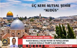 KUDÜS MAHALLİ KİLİSE PATRİK VE PAPAZLARI’NIN BAŞKAN DONALD TRUMP’A AÇIK MEKTUBU