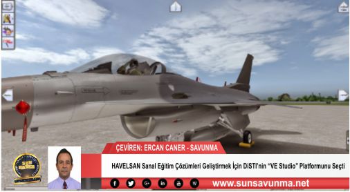 HAVELSAN Sanal Eğitim Çözümleri Geliştirmek İçin DiSTI’nin ‘‘VE Studio’’ Platformunu Seçti