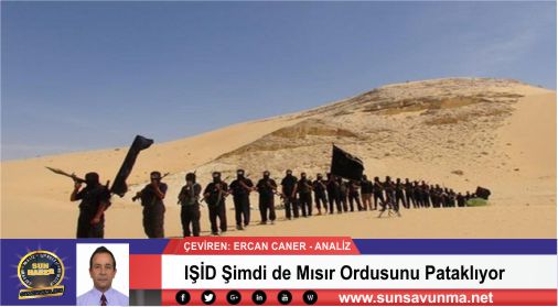 IŞİD Şimdi de Mısır Ordusunu Pataklıyor