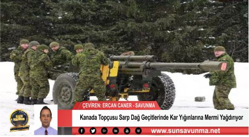 Kanada Topçusu Sarp Dağ Geçitlerinde Kar Yığınlarına Mermi Yağdırıyor