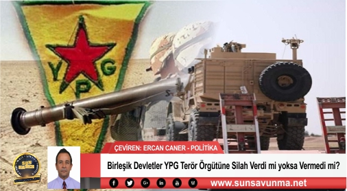 Birleşik Devletler YPG Terör Örgütüne Silah Verdi mi yoksa Vermedi mi?