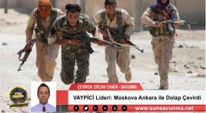 VAYPİCİ Lideri: Moskova Ankara ile Dolap Çevirdi