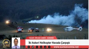 İki Askeri Helikopter Havada Çarpıştı