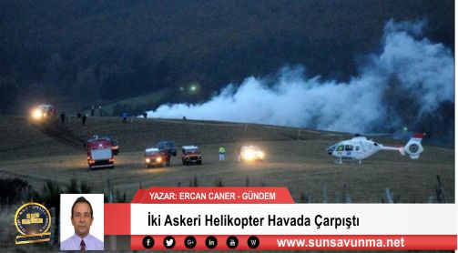 İki Askeri Helikopter Havada Çarpıştı