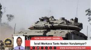 İsrail Merkava Tankı Neden Vurulamıyor?