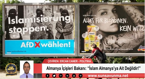 Almanya İçişleri Bakanı: ‘‘İslam Almanya’ya Ait Değildir!’’