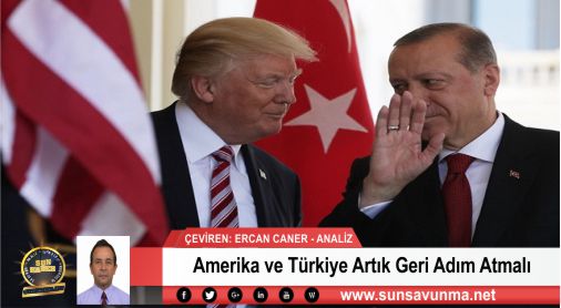 Amerika ve Türkiye Artık Geri Adım Atmalı