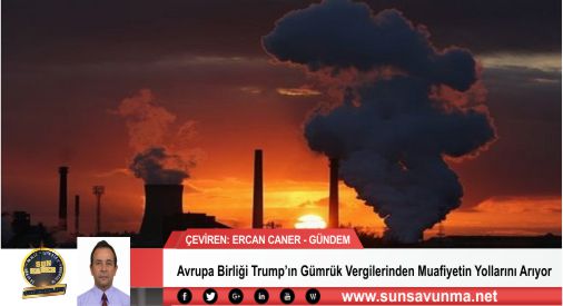 Avrupa Birliği Trump’ın Gümrük Vergilerinden Muafiyetin Yollarını Arıyor