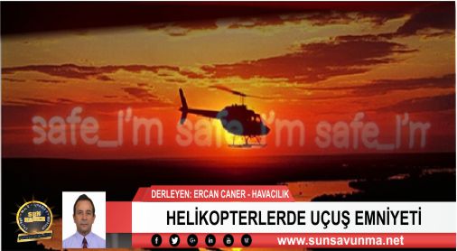 HELİKOPTERLERDE UÇUŞ EMNİYETİ
