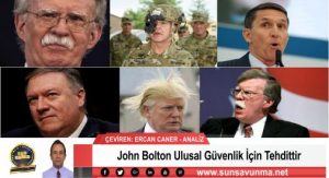 John Bolton Ulusal Güvenlik İçin Tehdittir