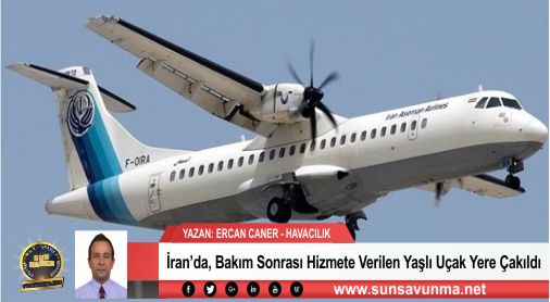 İran’da, Bakım Sonrası Hizmete Verilen Yaşlı Uçak Yere Çakıldı