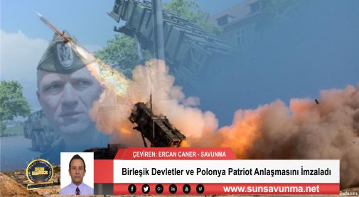 Birleşik Devletler ve Polonya Patriot Anlaşmasını İmzaladı
