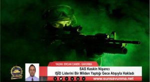 SAS Keskin Nişancı IŞİD Liderini Bir Milden Yaptığı Gece Atışıyla Hakladı