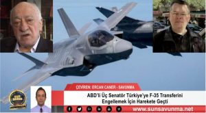ABD’li Üç Senatör Türkiye’ye F-35 Transferini Engellemek İçin Harekete Geçti