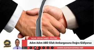 Adım Adım ABD Silah Ambargosuna Doğru Gidiyoruz