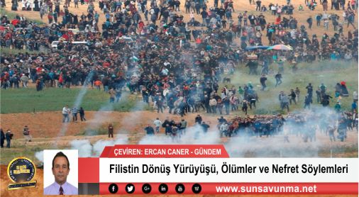 Filistin Dönüş Yürüyüşü, Ölümler ve Nefret Söylemleri