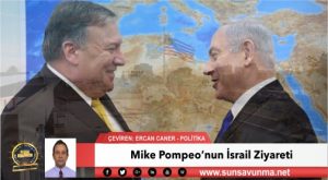 Mike Pompeo’nun İsrail Ziyareti