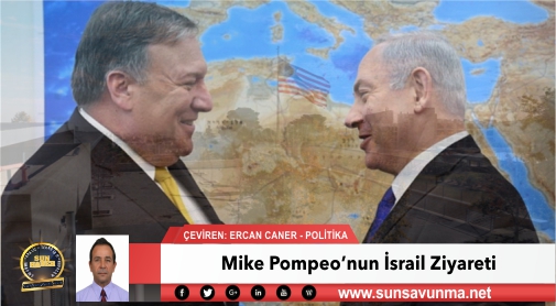 Mike Pompeo’nun İsrail Ziyareti