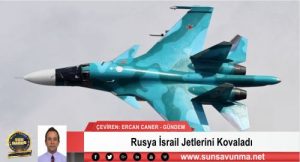 Rusya İsrail Jetlerini Kovaladı