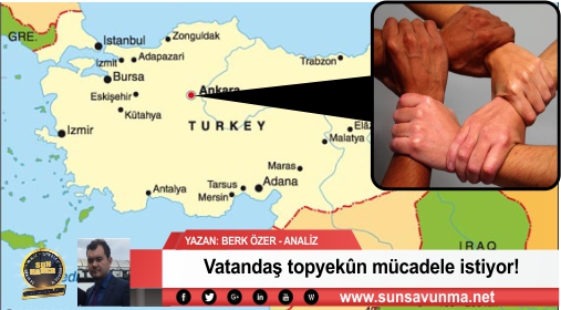 Vatandaş topyekûn mücadele istiyor!
