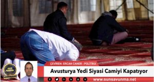 Avusturya Yedi Siyasi Camiyi Kapatıyor
