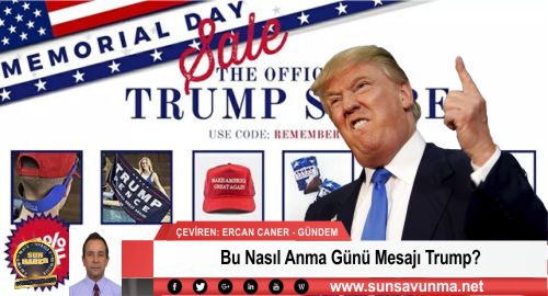 Bu Nasıl Anma Günü Mesajı Trump?