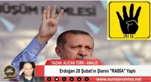 Erdoğan 28 Şubat’ın Şiarını “RABİA” Yaptı