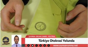 Türkiye Otokrasi Yolunda