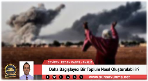 Daha Bağışlayıcı Bir Toplum Nasıl Oluşturulabilir?