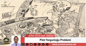 Pilot Yorgunluğu Problemi