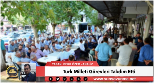 Türk Milleti Görevleri Takdim Etti