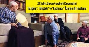 28 Şubat Davası Gerekçeli Kararındaki “Mağdur”, “Müşteki” ve “Katılanlar” Üzerine Bir İnceleme