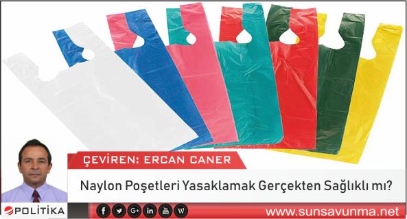 Naylon Poşetleri Yasaklamak Gerçekten Sağlıklı mı?
